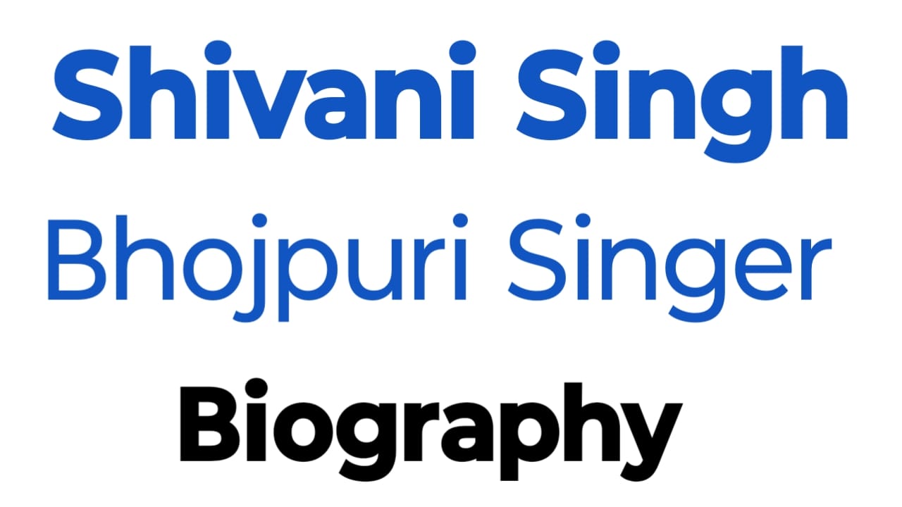 Shivani Singh Bhojpuri Singer Biography
