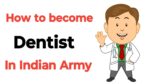 How to Become Dentist in Indian Army